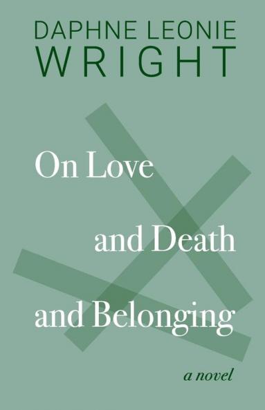 On Love and Death and Belonging