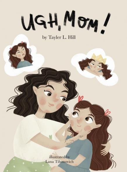 Ugh Mom!