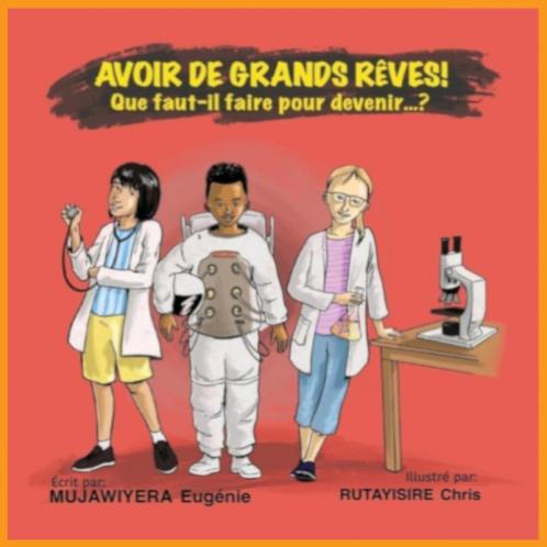 Avoir De Grands Rêves ! Que Faut-Il Faire Pour Devenir... ? (French Edition)