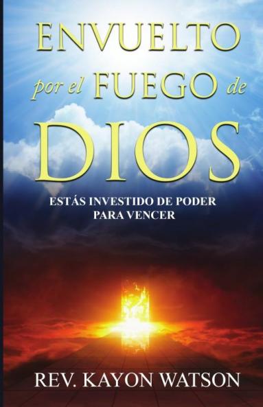 Envuelto por el fuego de Dios