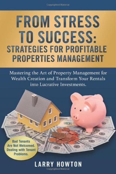 From Stress to Success. Strategies for Profitable Properties Management