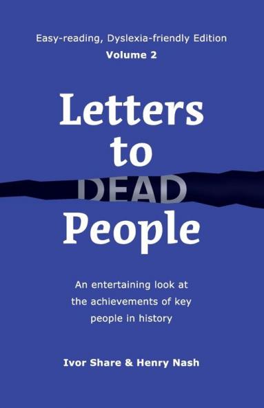 Letters to Dead People (Dyslexia-friendly Edition Volume 2)