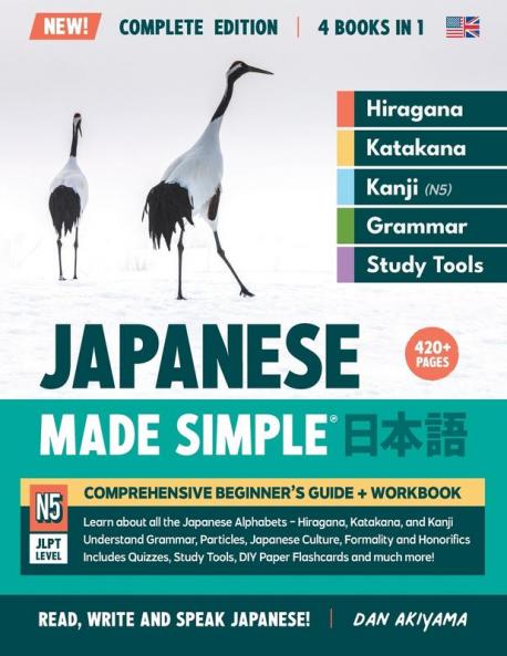 Learning Japanese Made Simple | Beginner's Guide + Integrated Workbook | Complete Series Edition (4 Books in 1)