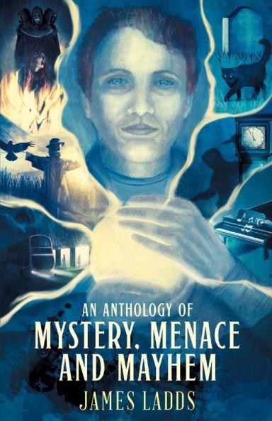 An Anthology of Mystery Menace and Mayhem