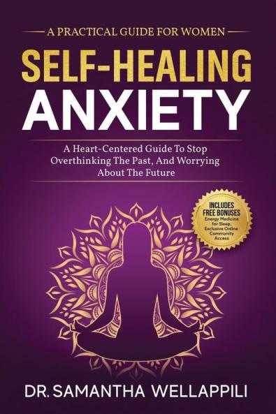 Self-Healing Anxiety A Practical Guide For Women