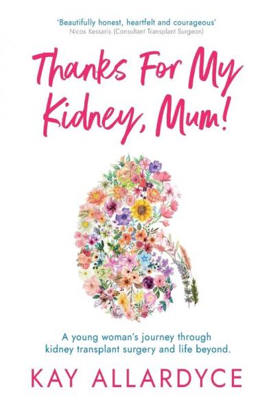 Thanks For My Kidney Mum!