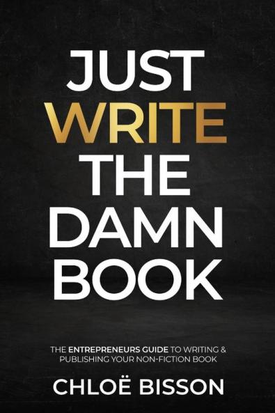Just Write The Damn Book