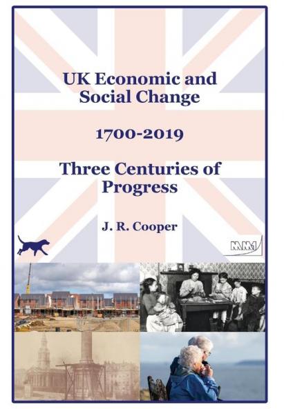 UK Economic & Social Change - 1700-2019 - Three Centuries of Progress