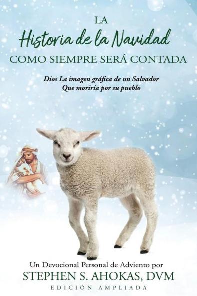 La Historia De La Navidad Como Siempre Será Contada (Spanish Edition)