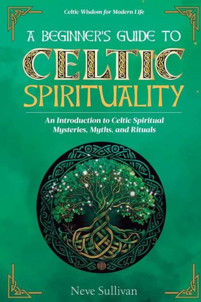 A Beginner's Guide to Celtic Spirituality