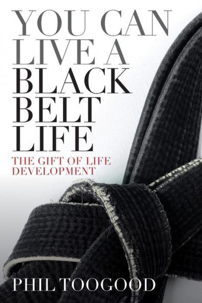 You Can Live a Black Belt Life
