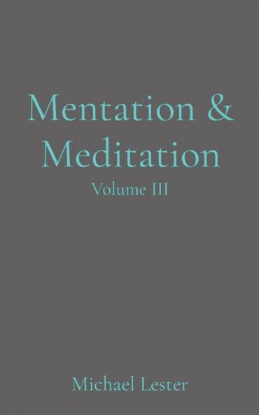 Mentation & Meditation