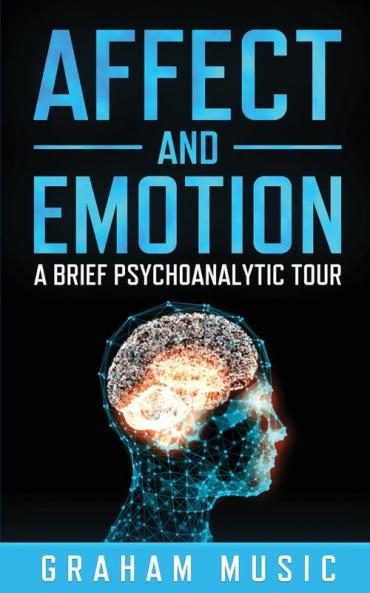 Affect and Emotion   A Brief Psychoanalytic Tour