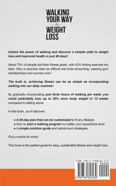 Walking Your Way to Weight Loss: A Simple Two-Part Approach to Becoming Fitter Healthier and Happier in 49 Days