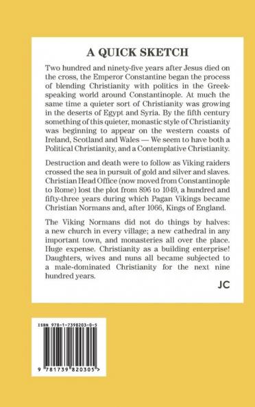History & Religion: An Uncomfortable Relationship: A Gently Cynical Reflection on the way the Christian Churches came about.