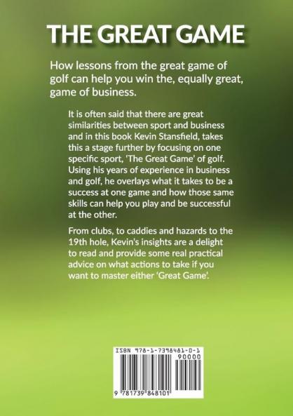 The Great Game: How lessons from the great game of golf can help you win the equally great game of business