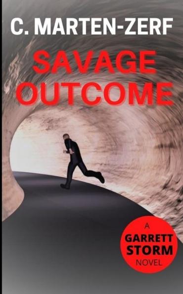Savage Outcome: A Garrett & Petrus Novel: 4 (Garrett Storm)