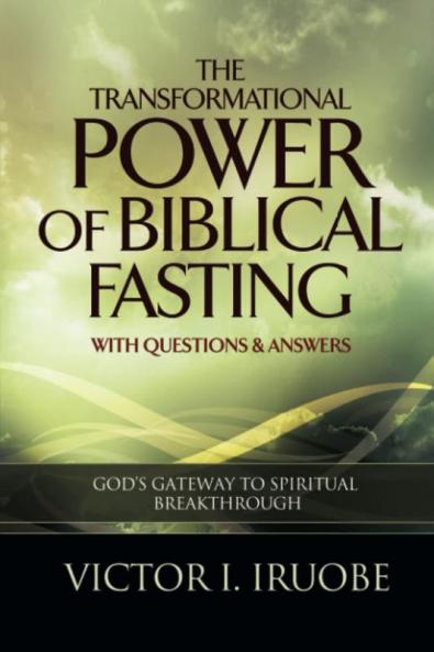 The Transformational Power of Biblical Fasting