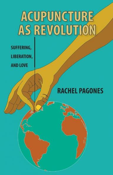Acupuncture as Revolution