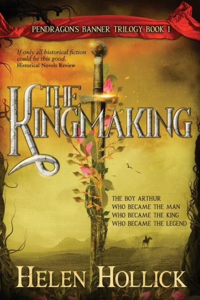 The Kingmaking  Book One of the Pendragon's Banner Trilogy