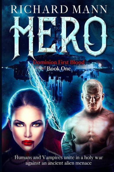 HERO - Humans and Vampires unite against an Alien invasion: Independence Day meets Underworld: 1 (Dominion First Blood)
