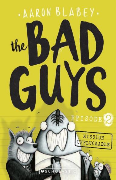 The Bad Guys Episode 2: Mission Unpluckable