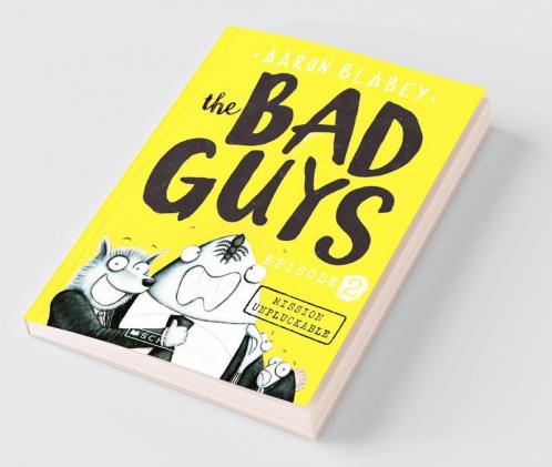 The Bad Guys Episode 2: Mission Unpluckable