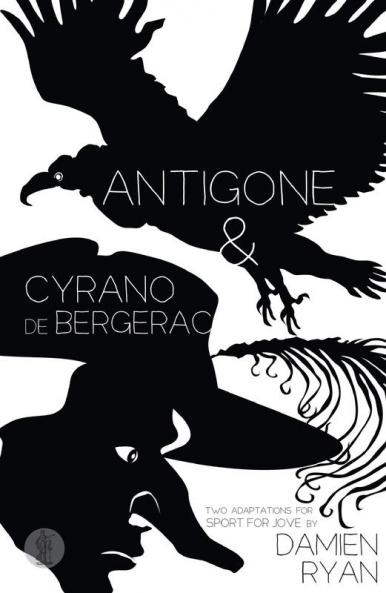 Antigone and Cyrano de Bergerac