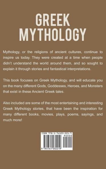 Greek Mythology: The greatest Greek Mythology tales including gods goddesses monsters heroes and much more!