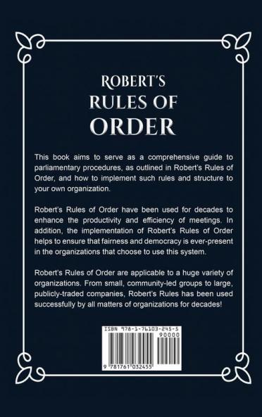 Robert's Rules of Order: A Complete Guide to Robert's Rules of Order