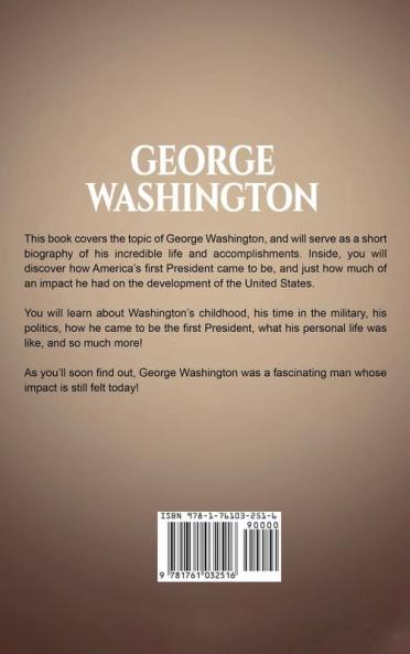 George Washington: A Biography of an American President