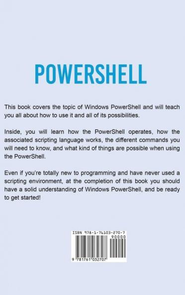 Powershell: The ultimate beginner's guide to Powershell making you a master at Windows Powershell command line fast!