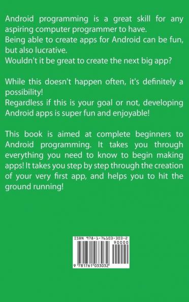 Android Programming For Beginners: The Simple Guide to Learning Android Programming Fast!