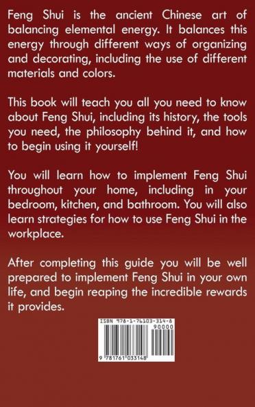 Feng Shui: A simple Feng Shui guide for beginners to use at home the office and at work for increased simplicity productivity happiness and wealth!