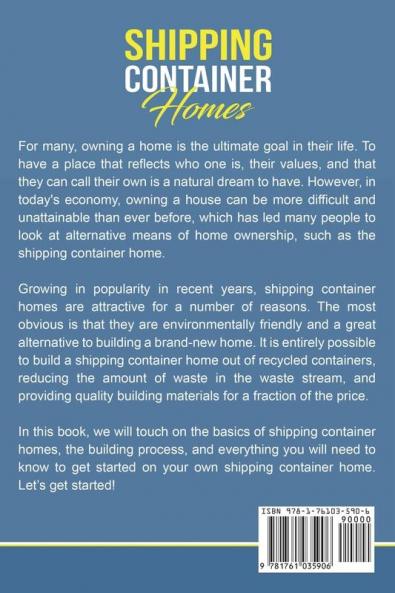 Shipping Container Homes: A Complete Guide to Planning Designing and Building A Shipping Container Home