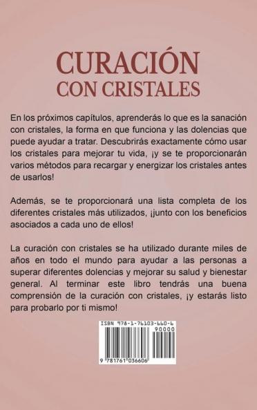 Curación con Cristales: Una guía para la curación por medio de cristales el campo de energía humano ¡y cómo mejorar su salud con los cristales!