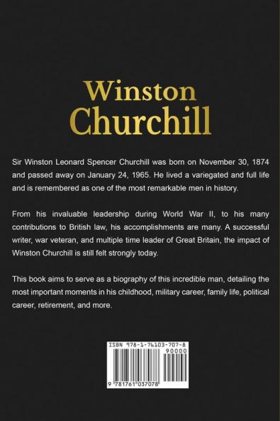 Winston Churchill: A Biography of one of history's most iconic men