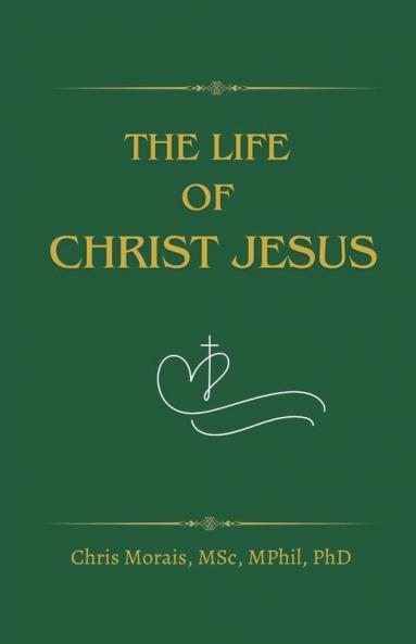 The Life of Christ Jesus
