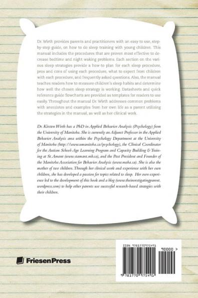 How to get your child to go to sleep and stay asleep: A practical guide for parents to sleep train young children