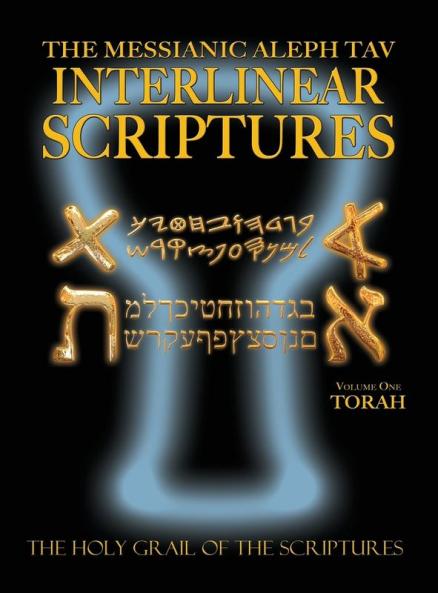 Messianic Aleph Tav Interlinear Scriptures Volume One the Torah Paleo and Modern Hebrew-Phonetic Translation-English Bold Black Edition Study Bible