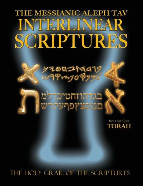 Messianic Aleph Tav Interlinear Scriptures Volume One the Torah Paleo and Modern Hebrew-Phonetic Translation-English Bold Black Edition Study Bible