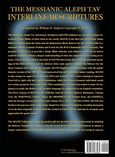 Messianic Aleph Tav Interlinear Scriptures (MATIS) Volume Five Acts-Revelation Aramaic Peshitta-Greek-Hebrew-Phonetic Translation-English Bold Black Edition Study Bible: 5