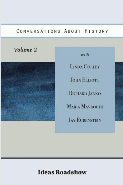 Conversations About History Volume 2 (Ideas Roadshow Collections)