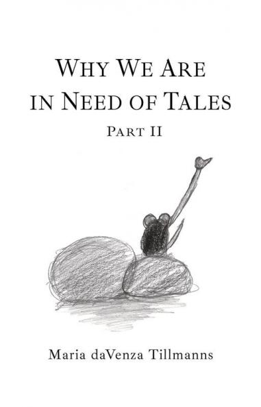 Why We Are in Need of Tales