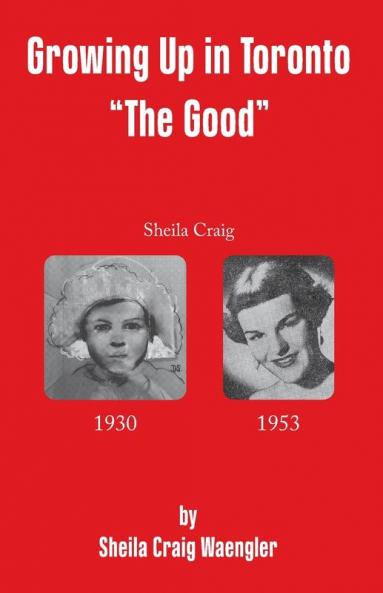 Growing Up in Toronto The Good