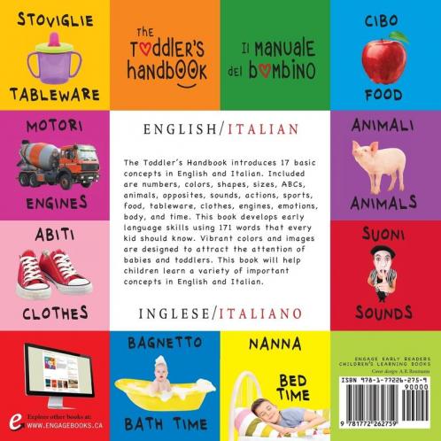 The Toddler's Handbook: Bilingual (English / Italian) (Inglese / Italiano) Numbers Colors Shapes Sizes ABC Animals Opposites and Sounds with over 100 Words that every Kid should Know