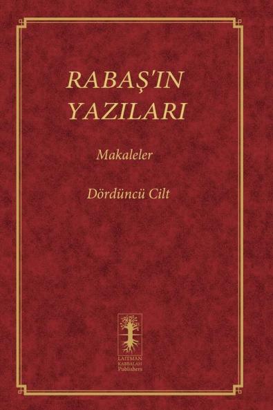 Rabaş'In Yazilari - Makaleler: Dördüncü Cilt (Rabaş) (Turkish Edition)