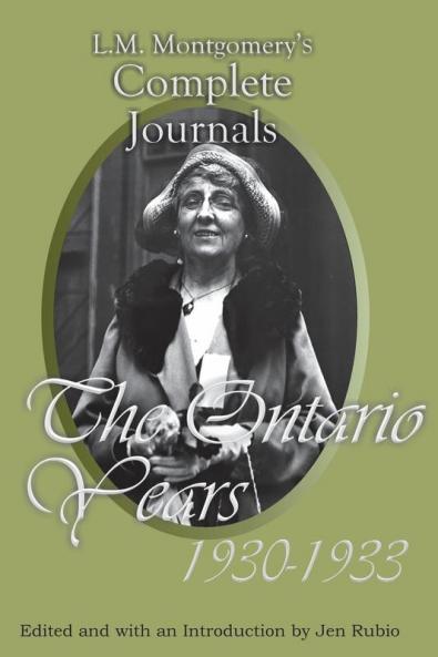 L.M. Montgomery's Complete Journals: The Ontario Years 1930-1933