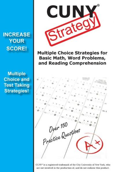CUNY Test Strategy: Winning Multiple Choice Strategies for the CUNY test!