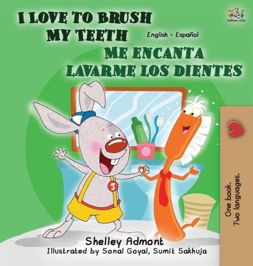 I Love to Brush My Teeth - Me encanta lavarme los dientes